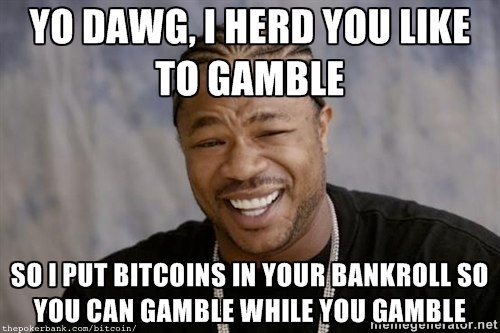 Xzibit Yo Dawg - Bitcoin Poker