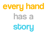 Every Hand Has A Story